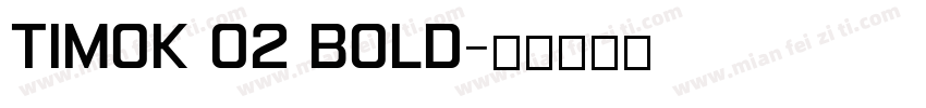 Timok 02 Bold字体转换